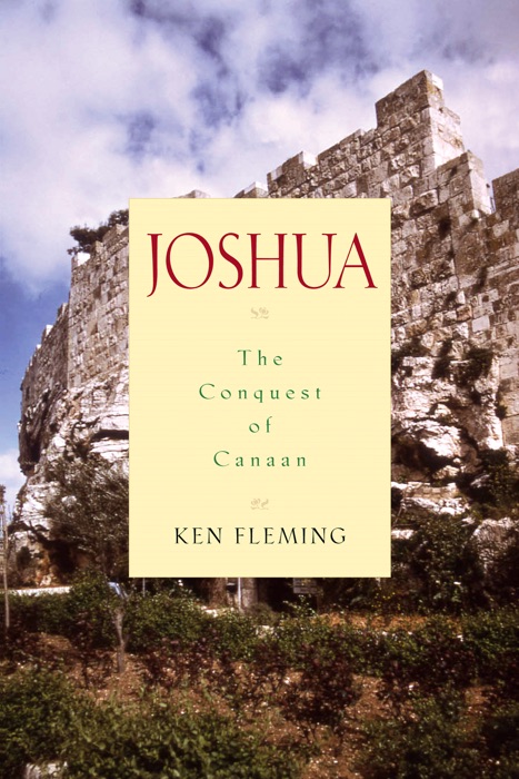 Joshua: The Conquest of Canaan