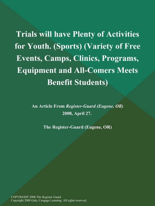 Trials will have Plenty of Activities for Youth (Sports) (Variety of Free Events, Camps, Clinics, Programs, Equipment and All-Comers Meets Benefit Students)