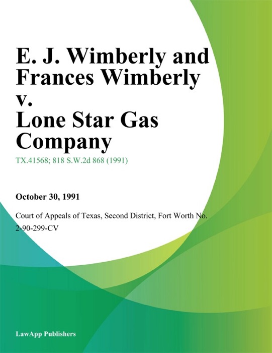 E. J. Wimberly and Frances Wimberly v. Lone Star Gas Company