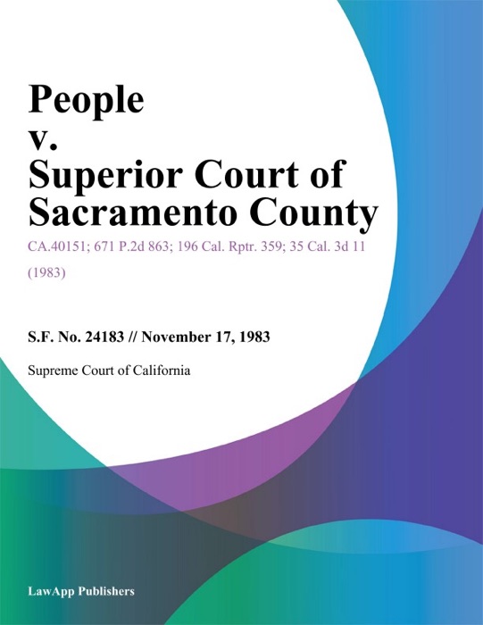 People V. Superior Court Of Sacramento County