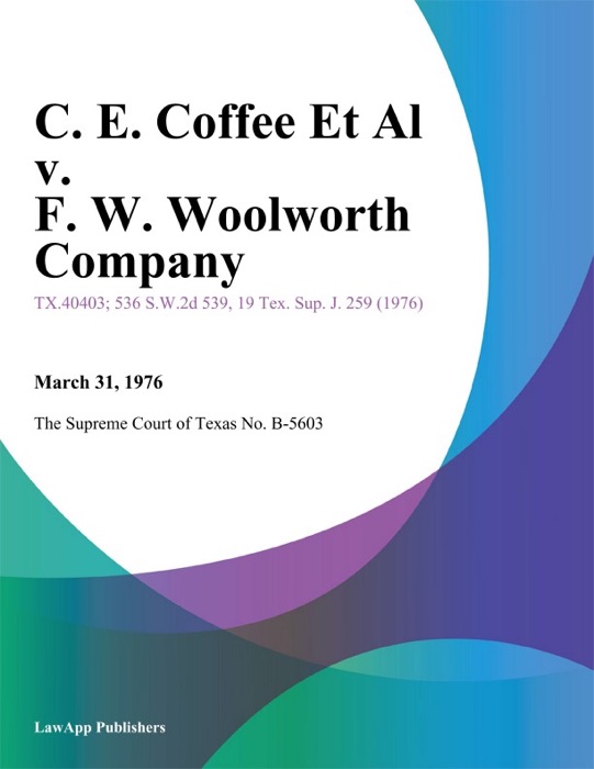 C. E. Coffee Et Al v. F. W. Woolworth Company