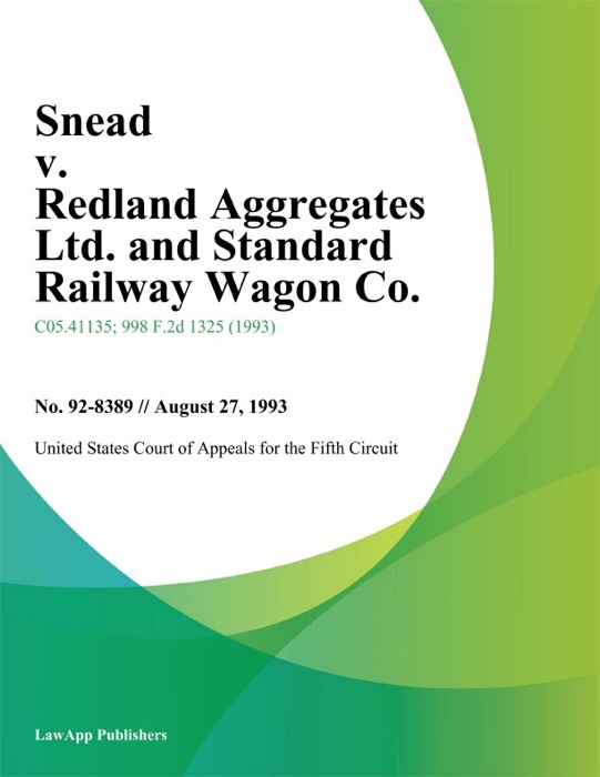 Snead v. Redland Aggregates Ltd. and Standard Railway Wagon Co.