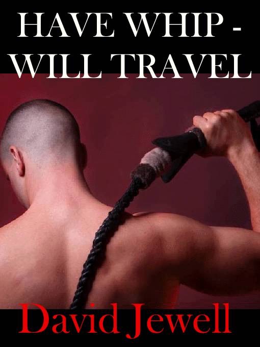 Have Whip Will Travel
