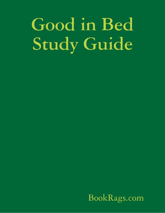Good in Bed Study Guide