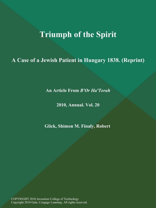 Triumph of the Spirit: A Case of a Jewish Patient in Hungary 1838 (Reprint)