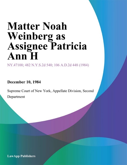 Matter Noah Weinberg as Assignee Patricia Ann H