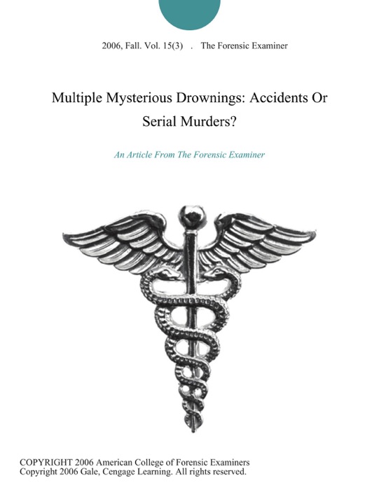 Multiple Mysterious Drownings: Accidents Or Serial Murders?