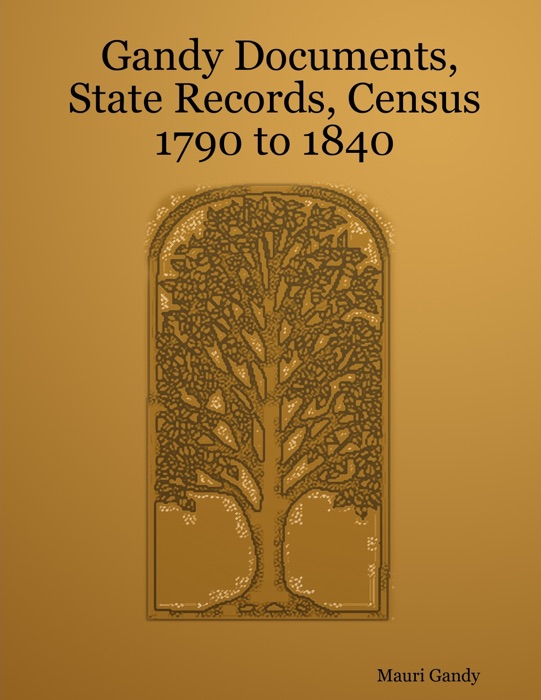 Gandy Documents, State Records, Census 1790 to 1840