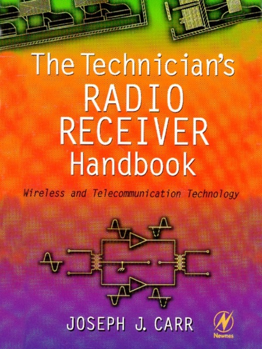 The Technician's Radio Receiver Handbook (Enhanced Edition)