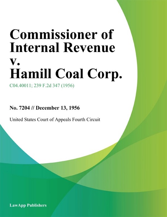 Commissioner of Internal Revenue v. Hamill Coal Corp.