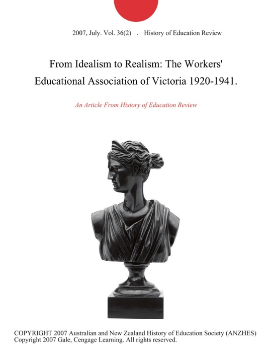 From Idealism to Realism: The Workers' Educational Association of Victoria 1920-1941.
