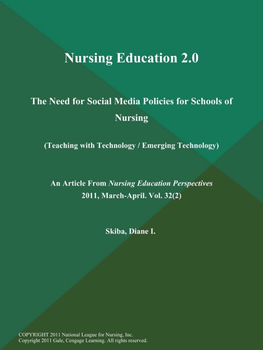 Nursing Education 2.0: the Need for Social Media Policies for Schools of Nursing (Teaching with Technology / Emerging Technology)