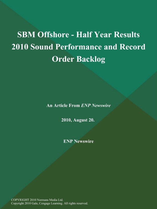 SBM Offshore - Half Year Results 2010 Sound Performance and Record Order Backlog