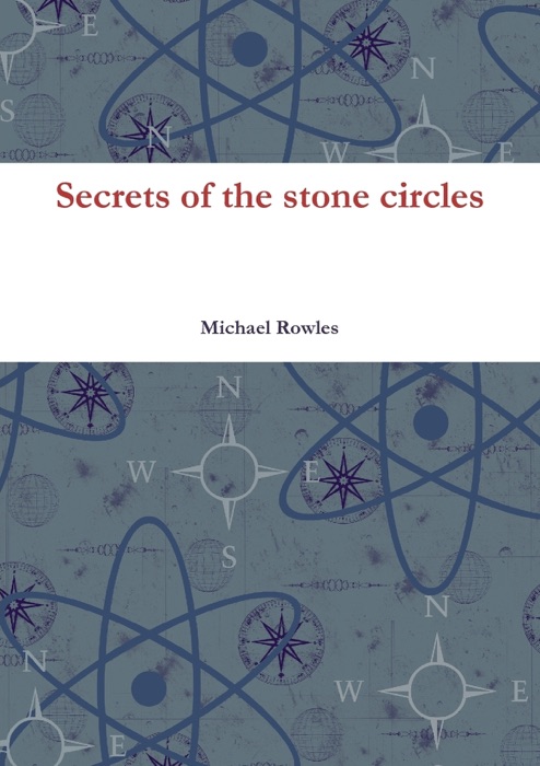 Secrets of the Stone Circles