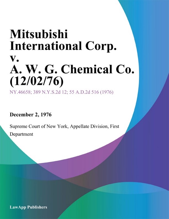 Mitsubishi International Corp. v. A. W. G. Chemical Co.