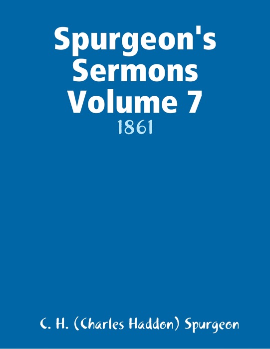 Spurgeon's Sermons Volume 7