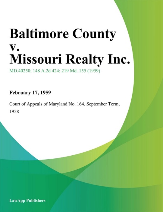 Baltimore County v. Missouri Realty Inc.
