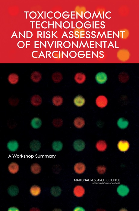 Toxicogenomic Technologies and Risk Assessment of Environmental Carcinogens