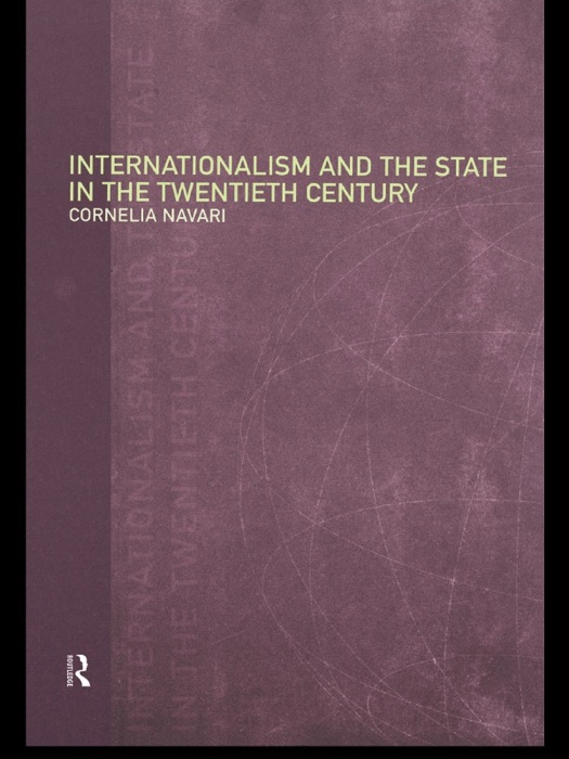 Internationalism and the State in the Twentieth Century