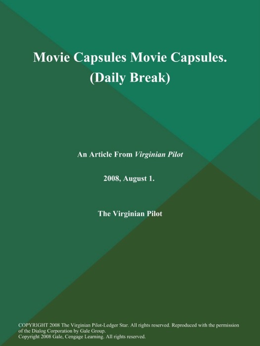 Movie Capsules Movie Capsules (Daily Break)