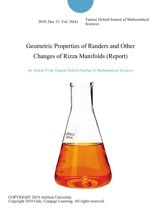 Geometric Properties of Randers and Other Changes of Rizza Manifolds (Report)