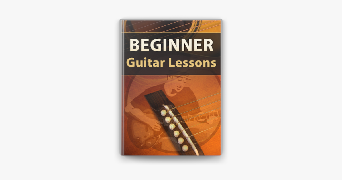 ‎Beginner Guitar Lessons on Apple Books