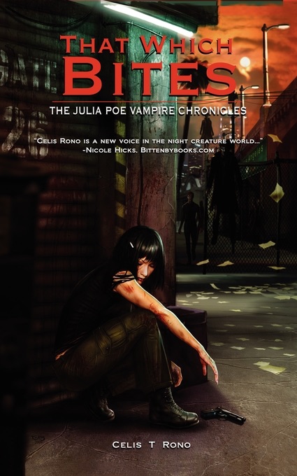 That Which Bites: The Julia Poe Vampire Chronicles