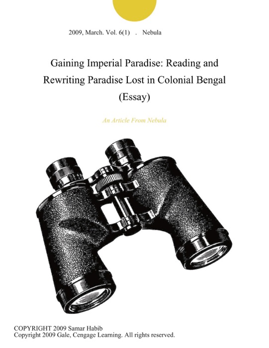 Gaining Imperial Paradise: Reading and Rewriting Paradise Lost in Colonial Bengal (Essay)