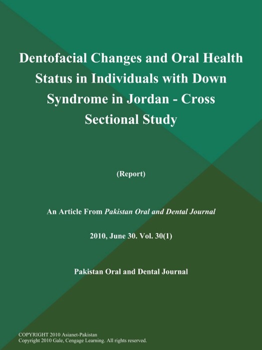 Dentofacial Changes and Oral Health Status in Individuals with Down Syndrome in Jordan - Cross Sectional Study (Report)