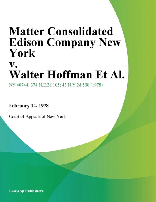 Matter Consolidated Edison Company New York v. Walter Hoffman Et Al.