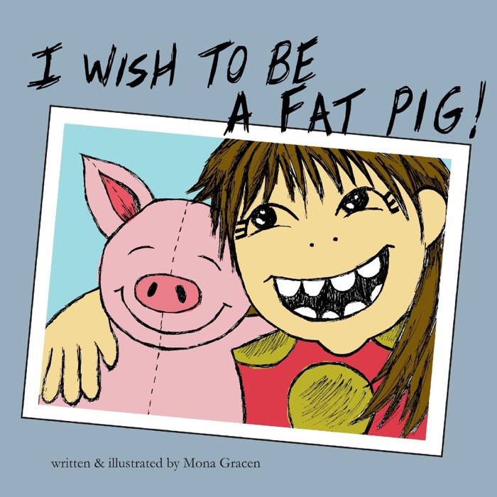 I Wish to Be a Fat Pig