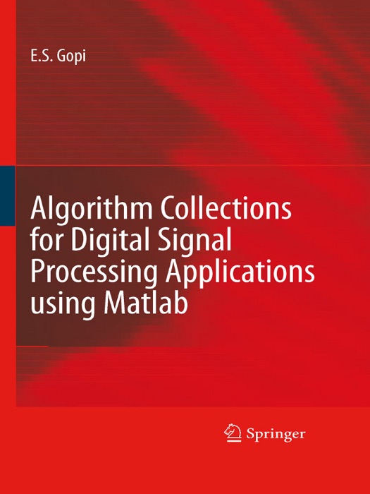 Algorithm Collections for Digital Signal Processing Applications Using Matlab