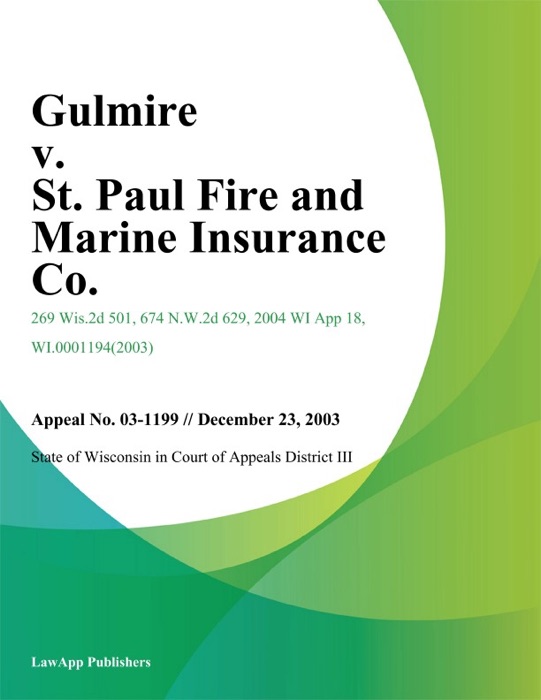 Gulmire V. St. Paul Fire And Marine Insurance Co.