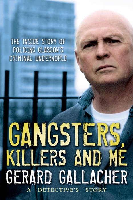Gangsters, Killers and Me