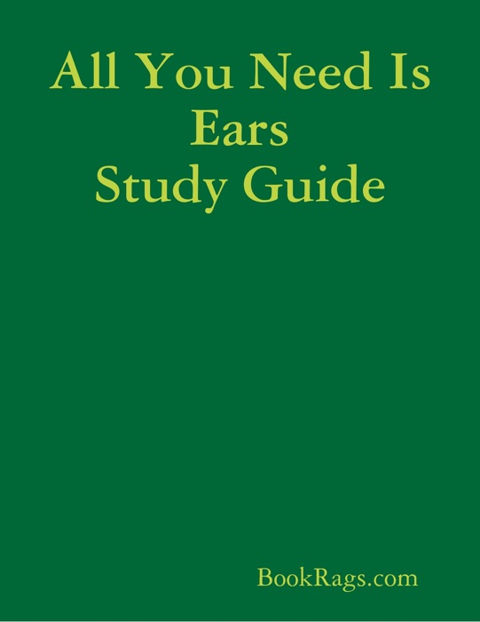 All You Need Is Ears Study Guide