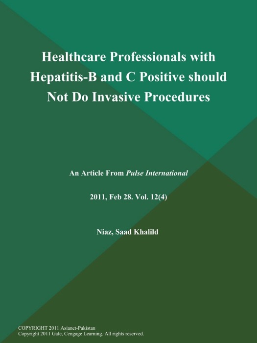 Healthcare Professionals with Hepatitis-B and C Positive should Not Do Invasive Procedures