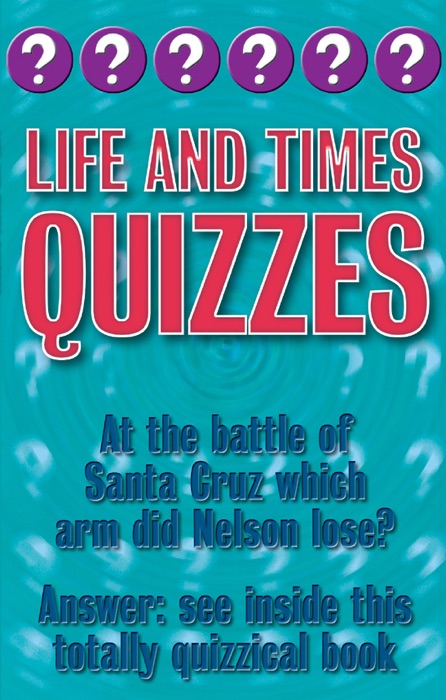 Life and Times Quizzes