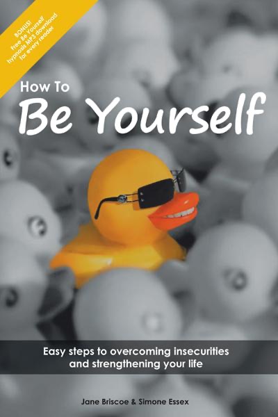 How To Be Yourself