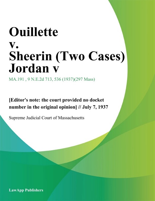 Ouillette v. Sheerin (Two Cases) Jordan V.