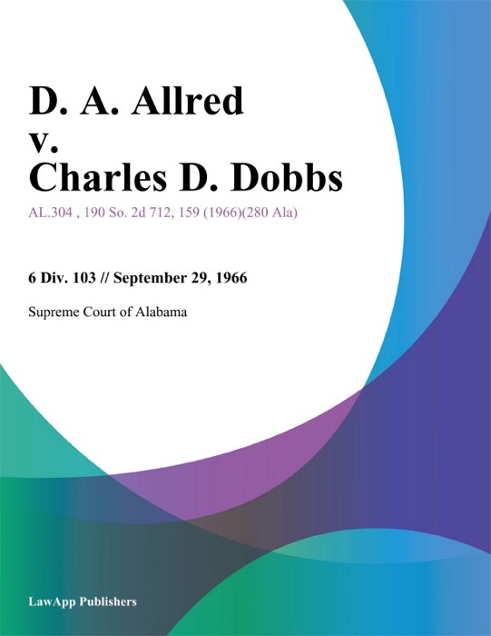 D. A. Allred v. Charles D. Dobbs