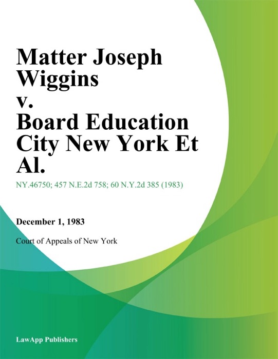 Matter Joseph Wiggins v. Board Education City New York Et Al.