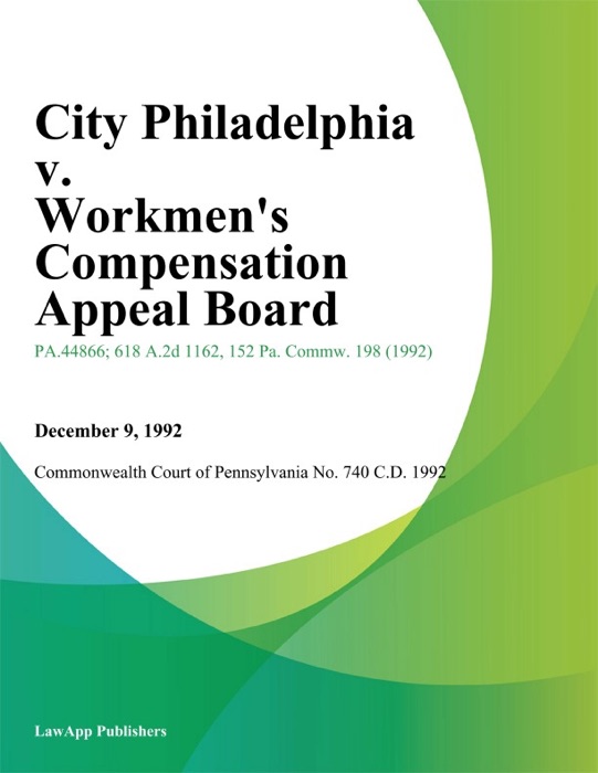 City Philadelphia v. Workmens Compensation Appeal Board (Wills)