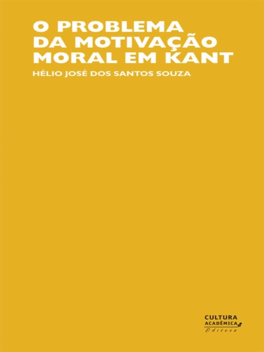 O Problema da Motivação Moral em Kant