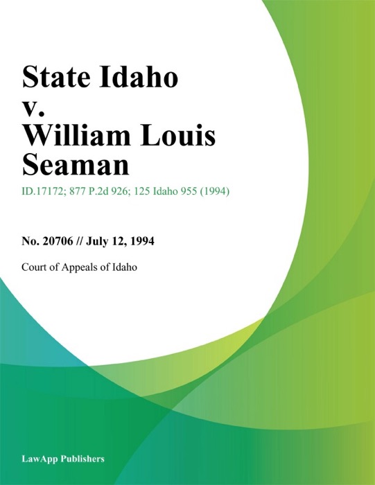 State Idaho v. William Louis Seaman