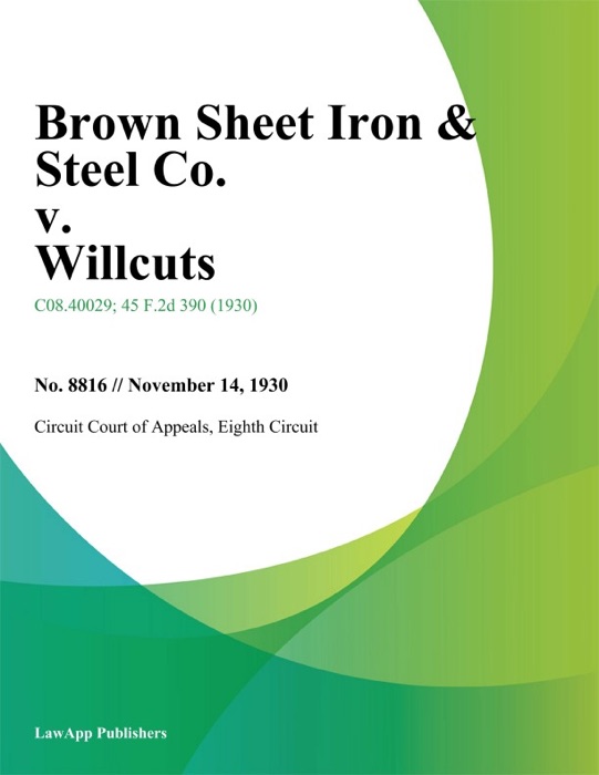 Brown Sheet Iron & Steel Co. v. Willcuts