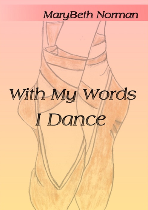 With My Words I Dance