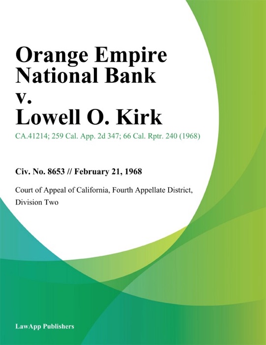 Orange Empire National Bank v. Lowell O. Kirk