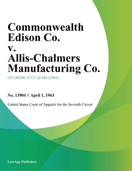 Commonwealth Edison Co. v. Allis-Chalmers Manufacturing Co.