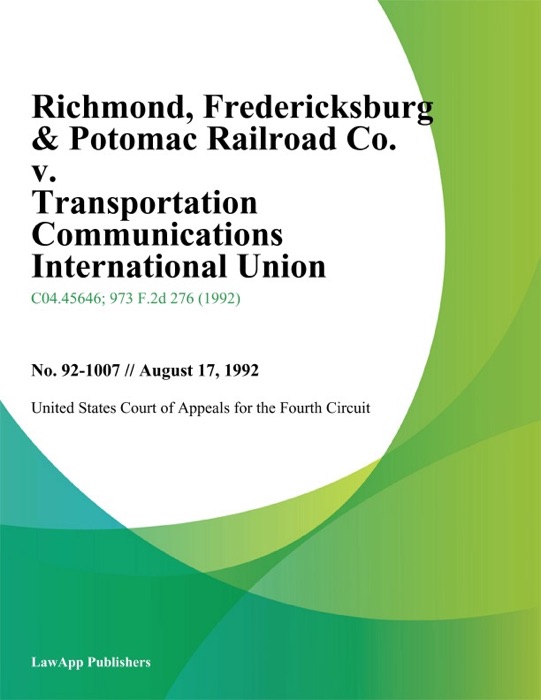 Richmond, Fredericksburg & Potomac Railroad Co. v. Transportation Communications International Union