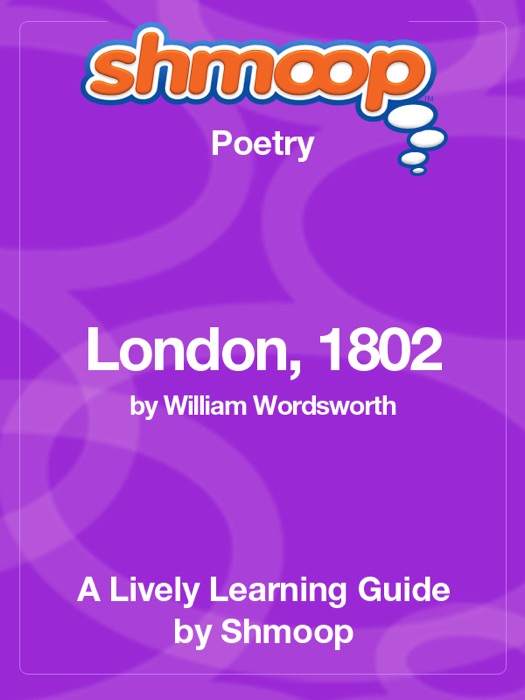 London, 1802: Shmoop Learning Guide